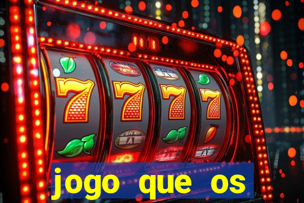 jogo que os famosos jogam para ganhar dinheiro